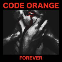 Code Orange : Forever